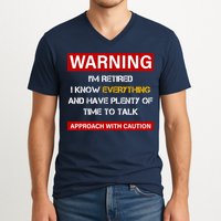 Warning Im Retired Approach With Caution V-Neck T-Shirt