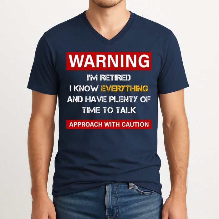 Warning Im Retired Approach With Caution V-Neck T-Shirt
