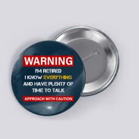 Warning Im Retired Approach With Caution Button