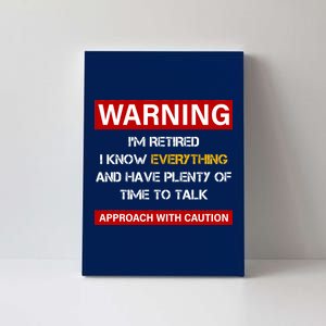 Warning Im Retired Approach With Caution Canvas