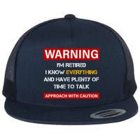 Warning Im Retired Approach With Caution Flat Bill Trucker Hat