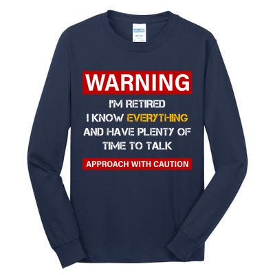 Warning Im Retired Approach With Caution Tall Long Sleeve T-Shirt