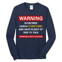 Warning Im Retired Approach With Caution Tall Long Sleeve T-Shirt
