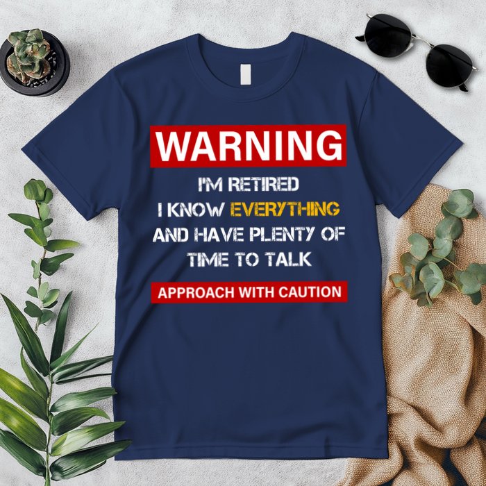 Warning Im Retired Approach With Caution Premium T-Shirt