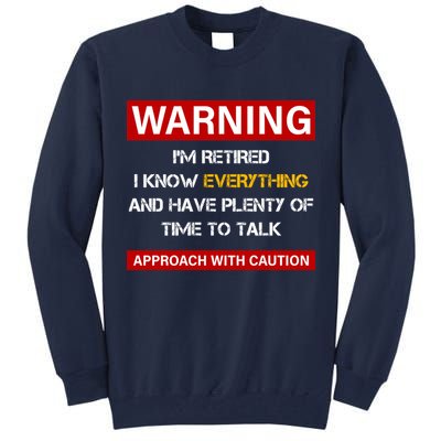 Warning Im Retired Approach With Caution Tall Sweatshirt