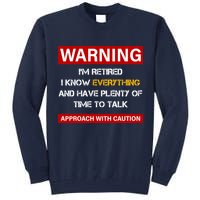 Warning Im Retired Approach With Caution Tall Sweatshirt