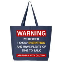 Warning Im Retired Approach With Caution 25L Jumbo Tote
