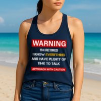 Warning Im Retired Approach With Caution Womens Tank Top