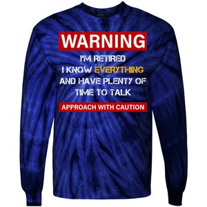 Warning Im Retired Approach With Caution Tie-Dye Long Sleeve Shirt