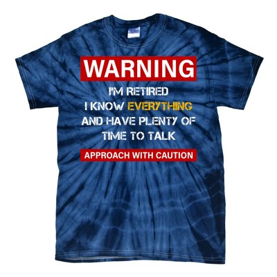 Warning Im Retired Approach With Caution Tie-Dye T-Shirt