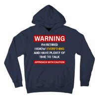 Warning Im Retired Approach With Caution Tall Hoodie