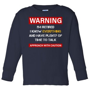 Warning Im Retired Approach With Caution Toddler Long Sleeve Shirt