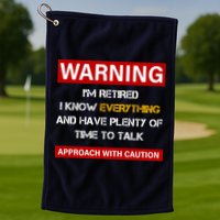 Warning Im Retired Approach With Caution Golf Towel