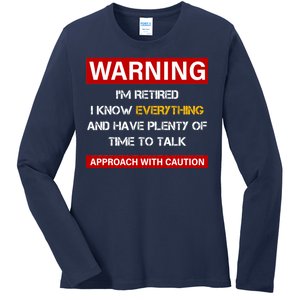 Warning Im Retired Approach With Caution Ladies Long Sleeve Shirt