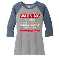 Warning Im Retired Approach With Caution Women's Tri-Blend 3/4-Sleeve Raglan Shirt