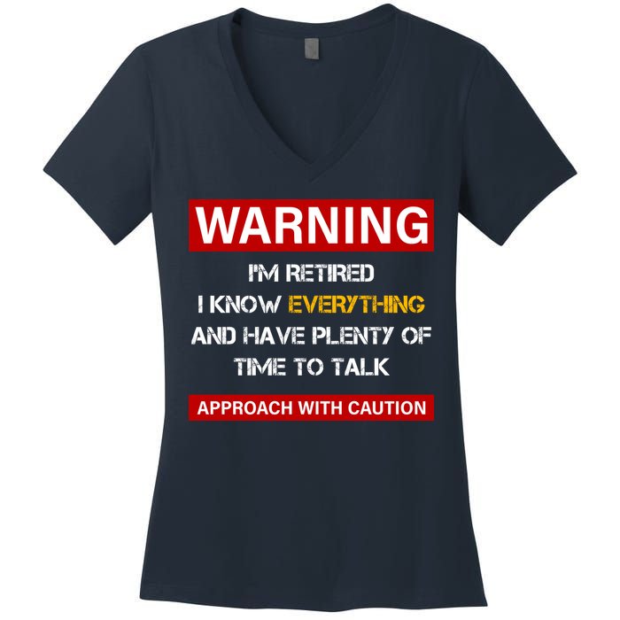Warning Im Retired Approach With Caution Women's V-Neck T-Shirt