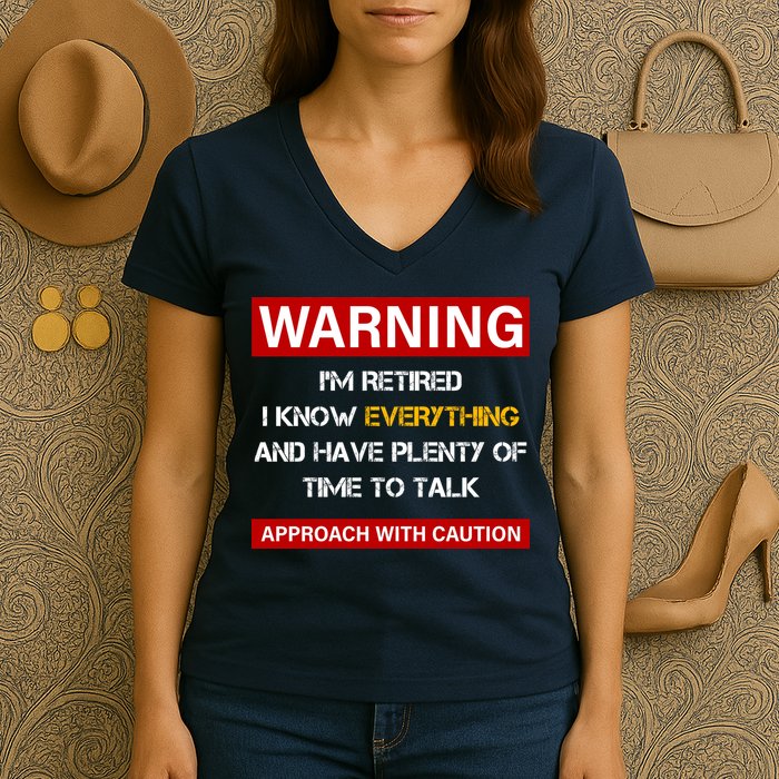 Warning Im Retired Approach With Caution Women's V-Neck T-Shirt