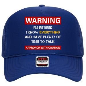 Warning Im Retired Approach With Caution High Crown Mesh Back Trucker Hat