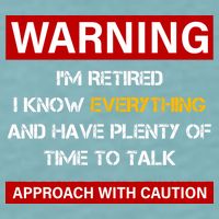 Warning Im Retired Approach With Caution Sueded Cloud Jersey T-Shirt