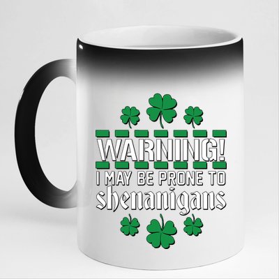 Warning! May Be Prone to Shenanigans Irish Clovers 11oz Black Color Changing Mug