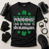 Warning! May Be Prone to Shenanigans Irish Clovers Performance Shirt