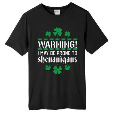 Warning! May Be Prone to Shenanigans Irish Clovers Tall Fusion ChromaSoft Performance T-Shirt