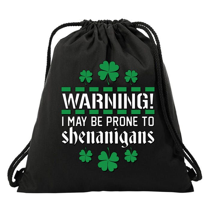 Warning! May Be Prone to Shenanigans Irish Clovers Drawstring Bag