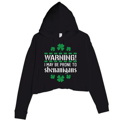 Warning! May Be Prone to Shenanigans Irish Clovers Crop Fleece Hoodie