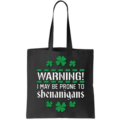 Warning! May Be Prone to Shenanigans Irish Clovers Bag