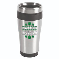 Warning! May Be Prone to Shenanigans Irish Clovers 16oz Travel Tumbler