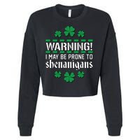 Warning! May Be Prone to Shenanigans Irish Clovers Cropped Pullover Crew