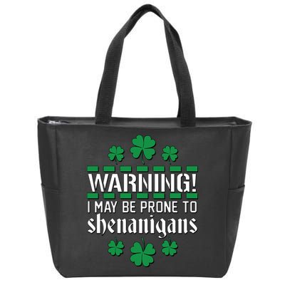 Warning! May Be Prone to Shenanigans Irish Clovers Zip Tote Bag