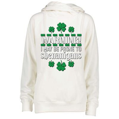 Warning! May Be Prone to Shenanigans Irish Clovers Womens Funnel Neck Pullover Hood