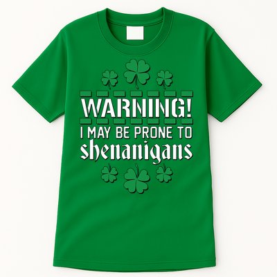 Warning! May Be Prone to Shenanigans Irish Clovers Tall T-Shirt