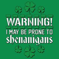 Warning! May Be Prone to Shenanigans Irish Clovers Button