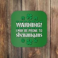 Warning! May Be Prone to Shenanigans Irish Clovers Coaster