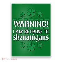 Warning! May Be Prone to Shenanigans Irish Clovers Poster