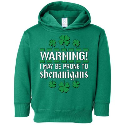 Warning! May Be Prone to Shenanigans Irish Clovers Toddler Hoodie