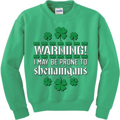 Warning! May Be Prone to Shenanigans Irish Clovers Kids Sweatshirt