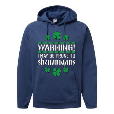 Warning! May Be Prone to Shenanigans Irish Clovers Performance Fleece Hoodie