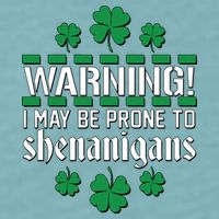 Warning! May Be Prone to Shenanigans Irish Clovers Sueded Cloud Jersey T-Shirt