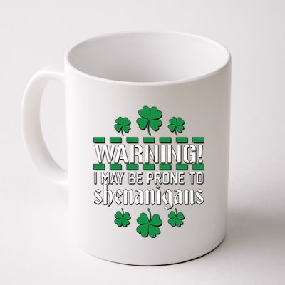 Warning! May Be Prone to Shenanigans Irish Clovers Coffee Mug