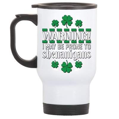 Warning! May Be Prone to Shenanigans Irish Clovers Stainless Steel Travel Mug