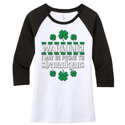 Warning! May Be Prone to Shenanigans Irish Clovers Women's Tri-Blend 3/4-Sleeve Raglan Shirt