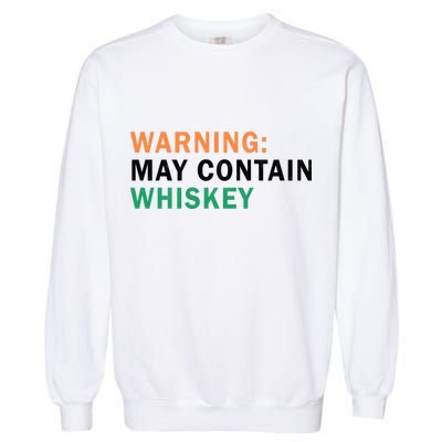 Warning May Contain Whiskey Garment-Dyed Sweatshirt