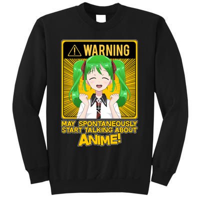 Warning May Spontaneously Start Talking About Anime Sweatshirt