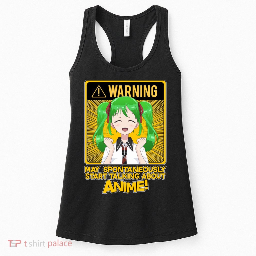 Warning May Spontaneously Start Talking About Anime Womens Tank Top