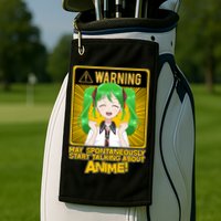 Warning May Spontaneously Start Talking About Anime Golf Towel