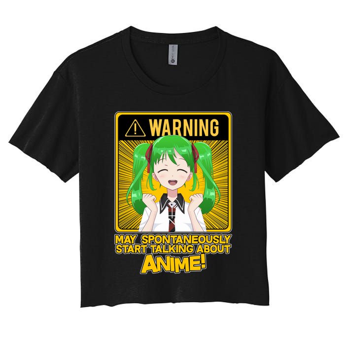 Warning May Spontaneously Start Talking About Anime Women's Crop Top Tee