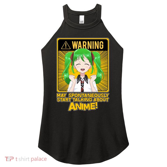 Warning May Spontaneously Start Talking About Anime Women's Perfect Tri Rocker Tank